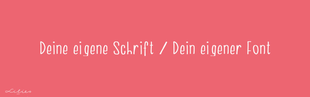 Titel - weiße Schrift auf rosa Hintergrund: Deine eigene Schrift - kreativer Blog